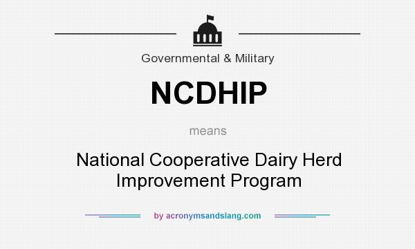What does NCDHIP mean? It stands for National Cooperative Dairy Herd Improvement Program