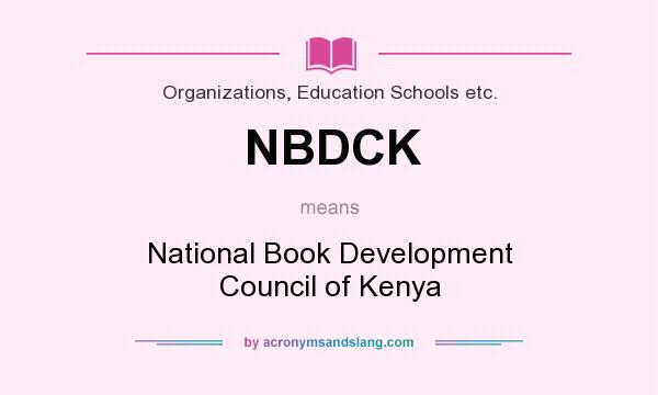 What does NBDCK mean? It stands for National Book Development Council of Kenya