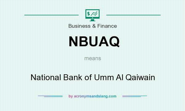 What does NBUAQ mean? It stands for National Bank of Umm Al Qaiwain