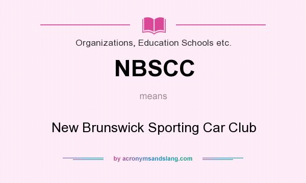 What does NBSCC mean? It stands for New Brunswick Sporting Car Club