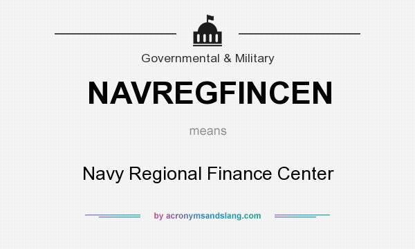 What does NAVREGFINCEN mean? It stands for Navy Regional Finance Center