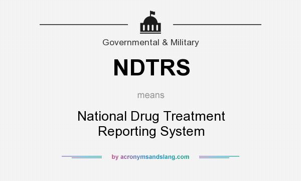 What does NDTRS mean? It stands for National Drug Treatment Reporting System