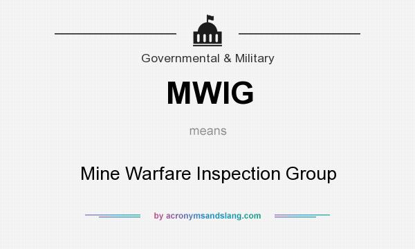 What does MWIG mean? It stands for Mine Warfare Inspection Group