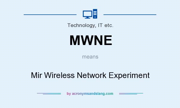 What does MWNE mean? It stands for Mir Wireless Network Experiment