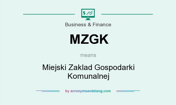 What does MZGK mean? It stands for Miejski Zaklad Gospodarki Komunalnej