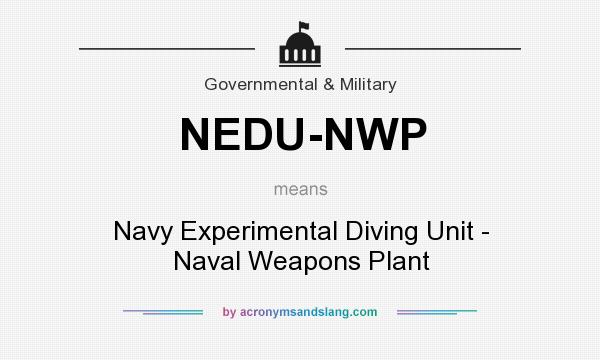 What does NEDU-NWP mean? It stands for Navy Experimental Diving Unit - Naval Weapons Plant