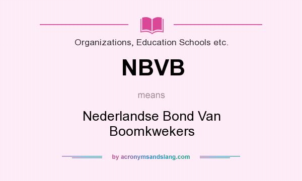 What does NBVB mean? It stands for Nederlandse Bond Van Boomkwekers