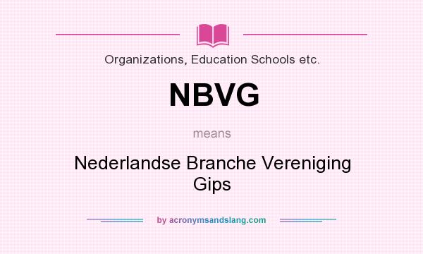What does NBVG mean? It stands for Nederlandse Branche Vereniging Gips
