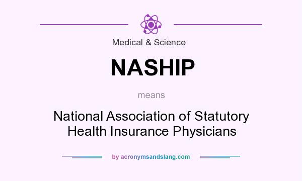 What does NASHIP mean? It stands for National Association of Statutory Health Insurance Physicians