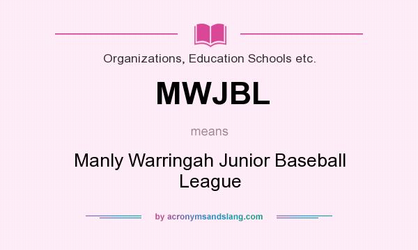What does MWJBL mean? It stands for Manly Warringah Junior Baseball League