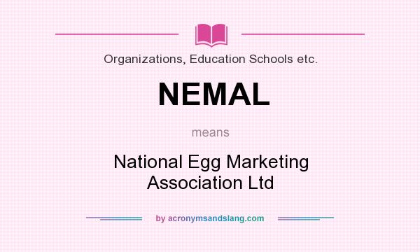 What does NEMAL mean? It stands for National Egg Marketing Association Ltd