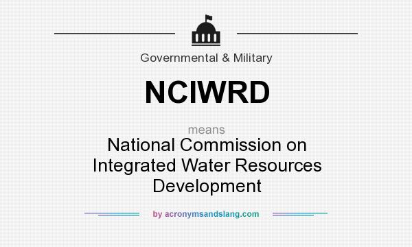 What does NCIWRD mean? It stands for National Commission on Integrated Water Resources Development