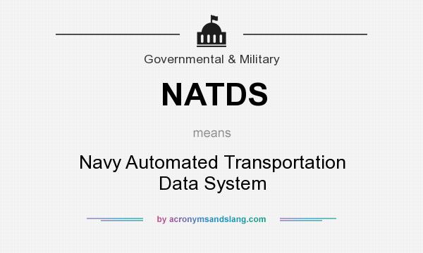 What does NATDS mean? It stands for Navy Automated Transportation Data System
