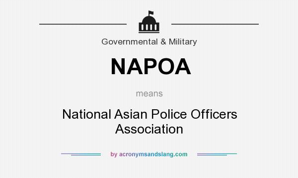 What does NAPOA mean? It stands for National Asian Police Officers Association