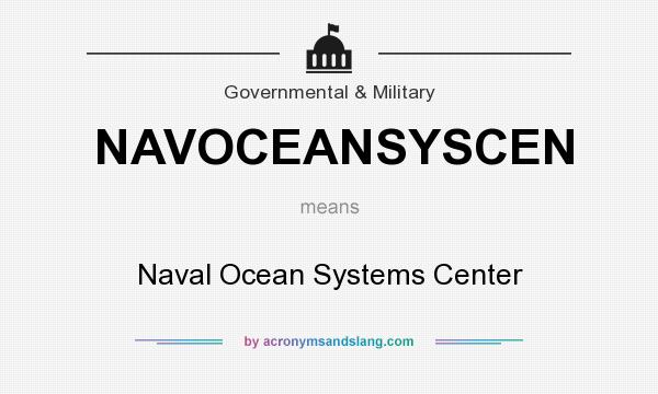 What does NAVOCEANSYSCEN mean? It stands for Naval Ocean Systems Center