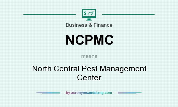 What does NCPMC mean? It stands for North Central Pest Management Center
