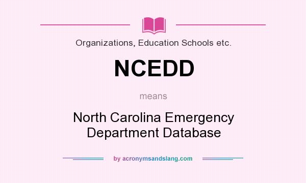 What does NCEDD mean? It stands for North Carolina Emergency Department Database