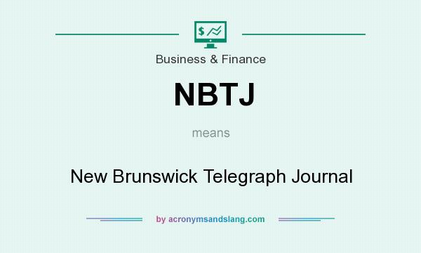 What does NBTJ mean? It stands for New Brunswick Telegraph Journal