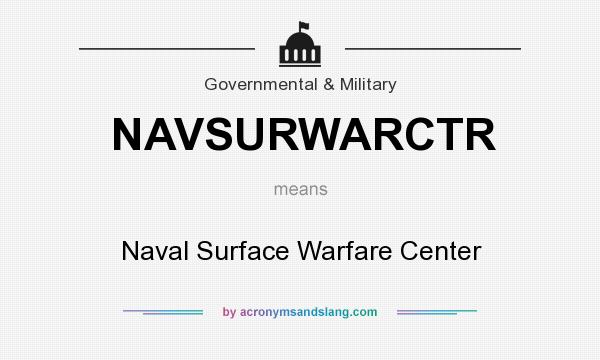 What does NAVSURWARCTR mean? It stands for Naval Surface Warfare Center