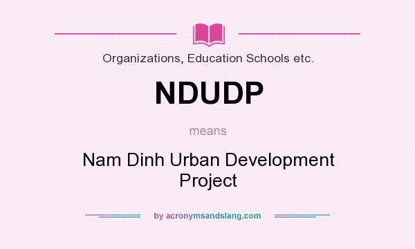 What does NDUDP mean? It stands for Nam Dinh Urban Development Project