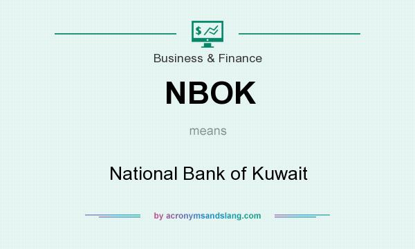 What does NBOK mean? It stands for National Bank of Kuwait