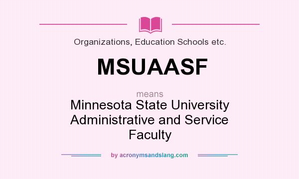 What does MSUAASF mean? It stands for Minnesota State University Administrative and Service Faculty
