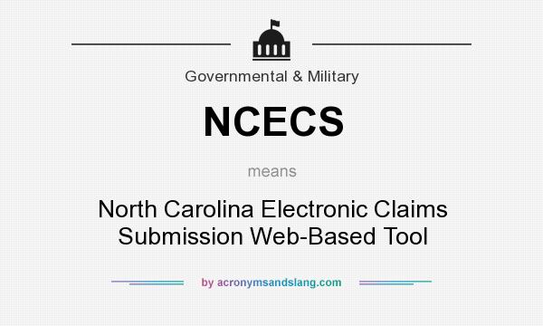 What does NCECS mean? It stands for North Carolina Electronic Claims Submission Web-Based Tool