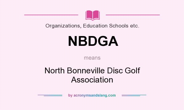 What does NBDGA mean? It stands for North Bonneville Disc Golf Association