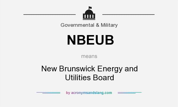 What does NBEUB mean? It stands for New Brunswick Energy and Utilities Board