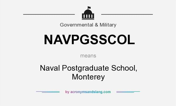 What does NAVPGSSCOL mean? It stands for Naval Postgraduate School, Monterey