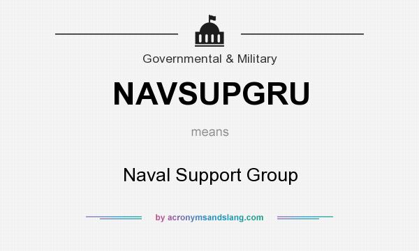 What does NAVSUPGRU mean? It stands for Naval Support Group