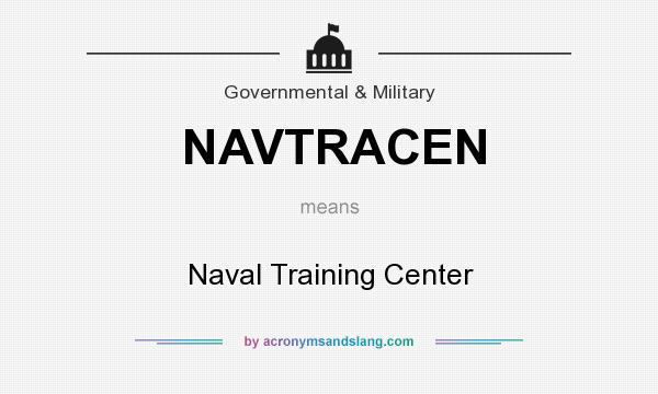 What does NAVTRACEN mean? It stands for Naval Training Center