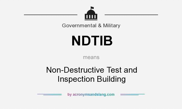 What does NDTIB mean? It stands for Non-Destructive Test and Inspection Building