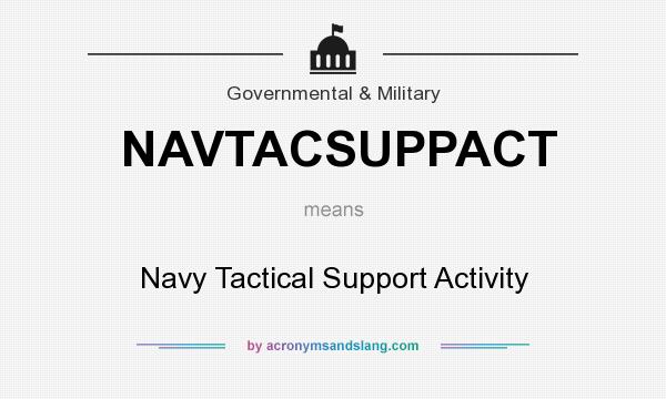 What does NAVTACSUPPACT mean? It stands for Navy Tactical Support Activity