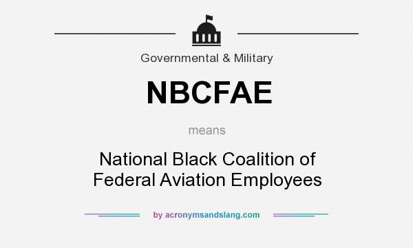 What does NBCFAE mean? It stands for National Black Coalition of Federal Aviation Employees