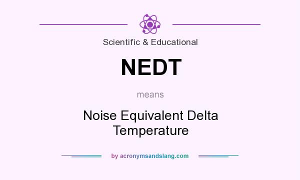 What does NEDT mean? It stands for Noise Equivalent Delta Temperature