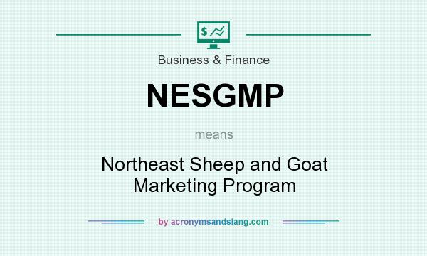 What does NESGMP mean? It stands for Northeast Sheep and Goat Marketing Program
