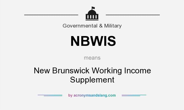 What does NBWIS mean? It stands for New Brunswick Working Income Supplement
