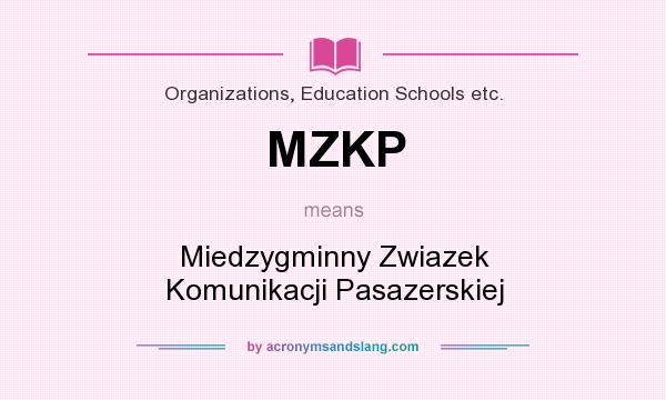 What does MZKP mean? It stands for Miedzygminny Zwiazek Komunikacji Pasazerskiej