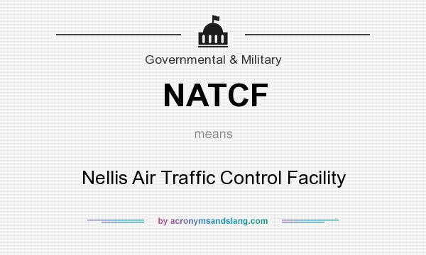 What does NATCF mean? It stands for Nellis Air Traffic Control Facility