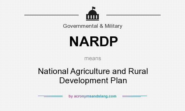 What does NARDP mean? It stands for National Agriculture and Rural Development Plan