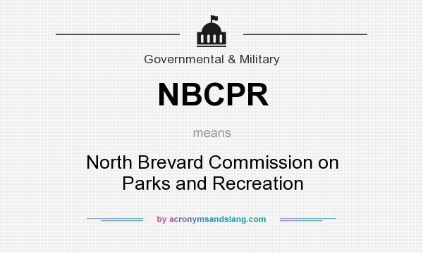 What does NBCPR mean? It stands for North Brevard Commission on Parks and Recreation