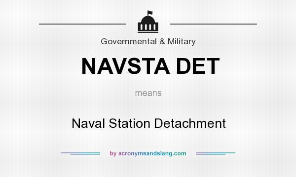 What does NAVSTA DET mean? It stands for Naval Station Detachment
