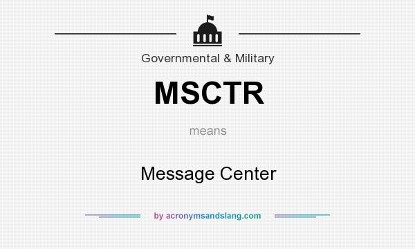 What does MSCTR mean? It stands for Message Center
