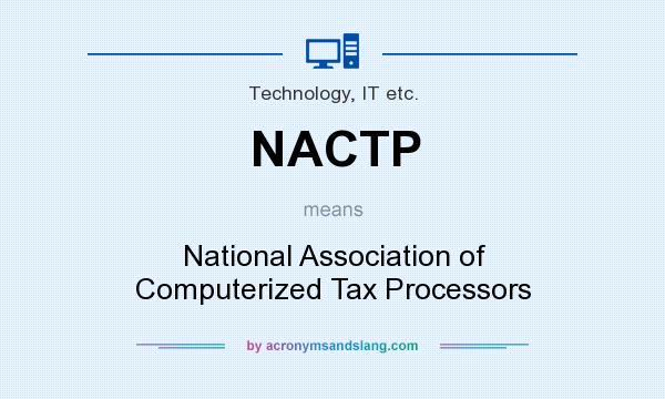 What does NACTP mean? It stands for National Association of Computerized Tax Processors