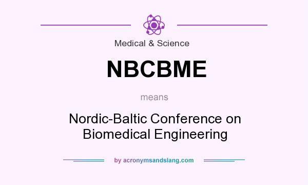 What does NBCBME mean? It stands for Nordic-Baltic Conference on Biomedical Engineering