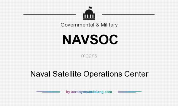 What does NAVSOC mean? It stands for Naval Satellite Operations Center