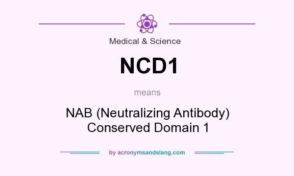 What does NCD1 mean? It stands for NAB (Neutralizing Antibody) Conserved Domain 1