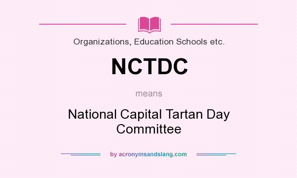 What does NCTDC mean? It stands for National Capital Tartan Day Committee