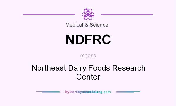 What does NDFRC mean? It stands for Northeast Dairy Foods Research Center